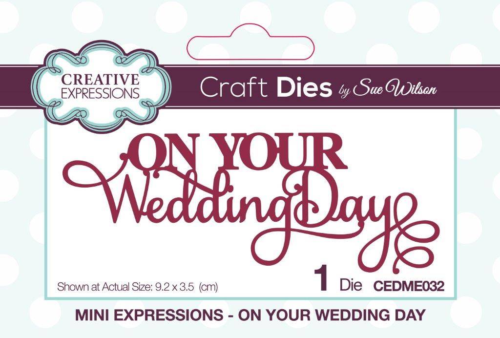 Creative Expressions Sue Wilson Mini Expressions On Your Wedding Day