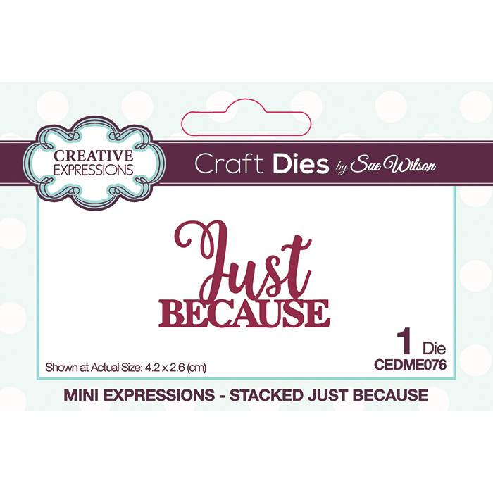 Creative Expressions Sue Wilson Mini Expressions Stacked Just Because