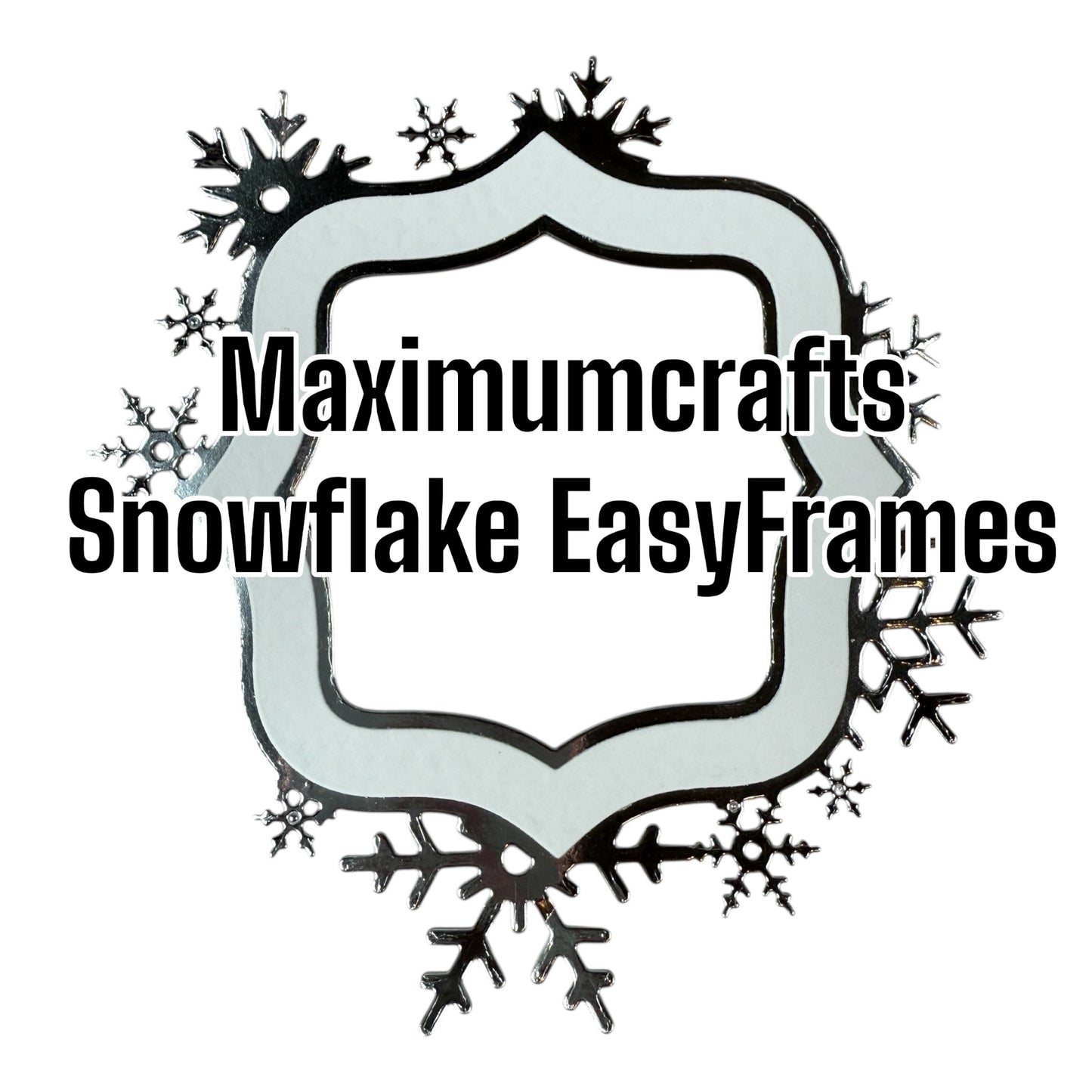 Maximumcrafts Snowflake EasyFrames