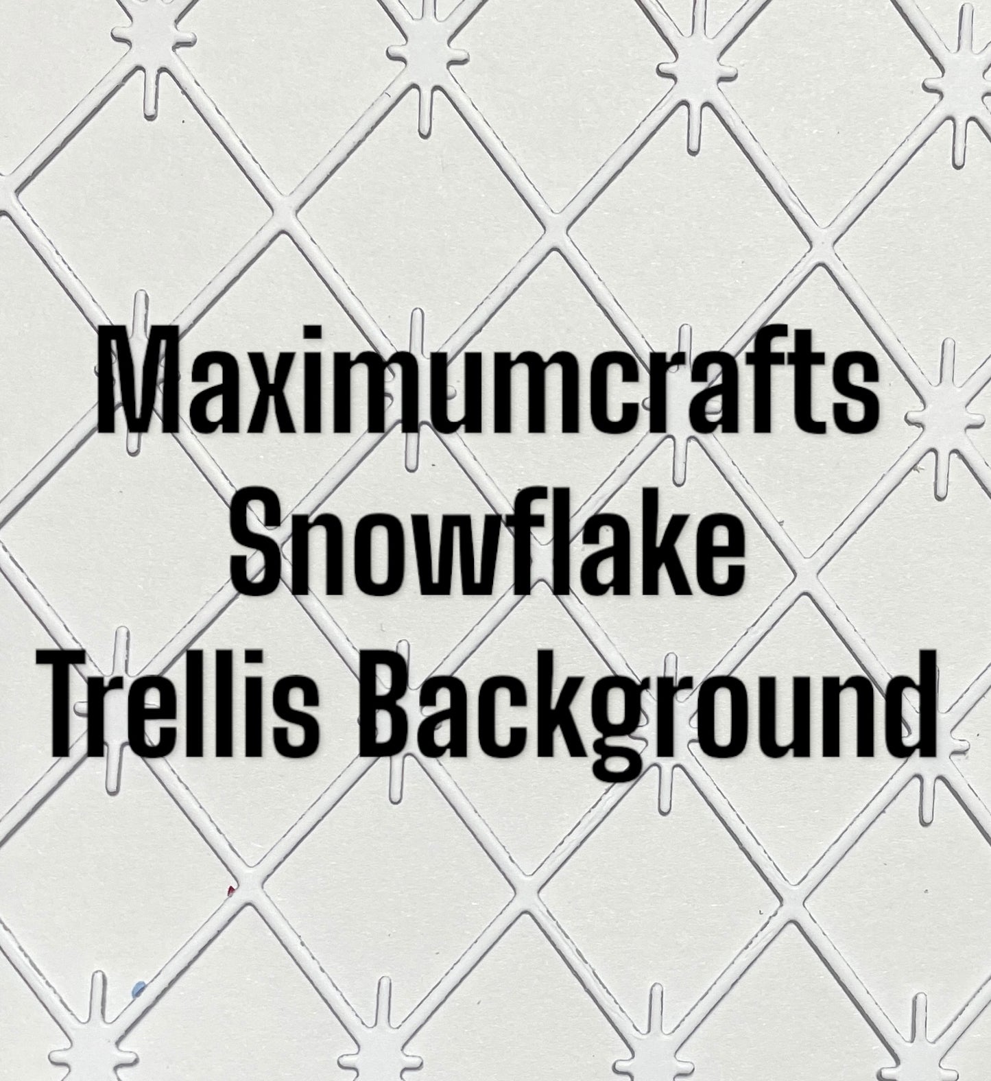 Maximumcrafts Snowflake Trellis Background die