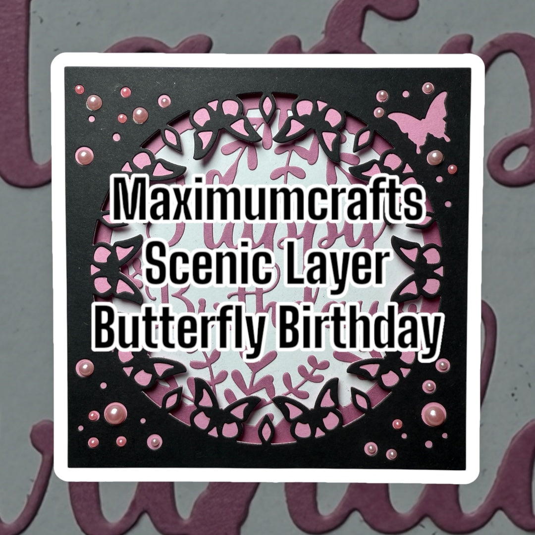 Maximumcrafts Scenic Layers - Butterfly Birthday