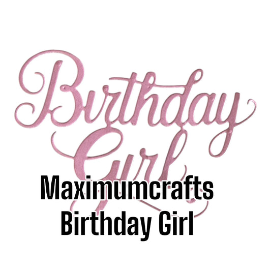 Maximumcrafts Birthday Girl