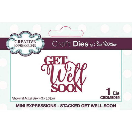 Creative Expressions Sue Wilson Mini Expressions Get Well Soon