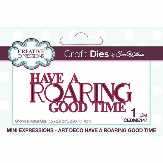 Creative Expressions Sue Wilson Mini Expressions Art Deco Have A Roaring Good Time