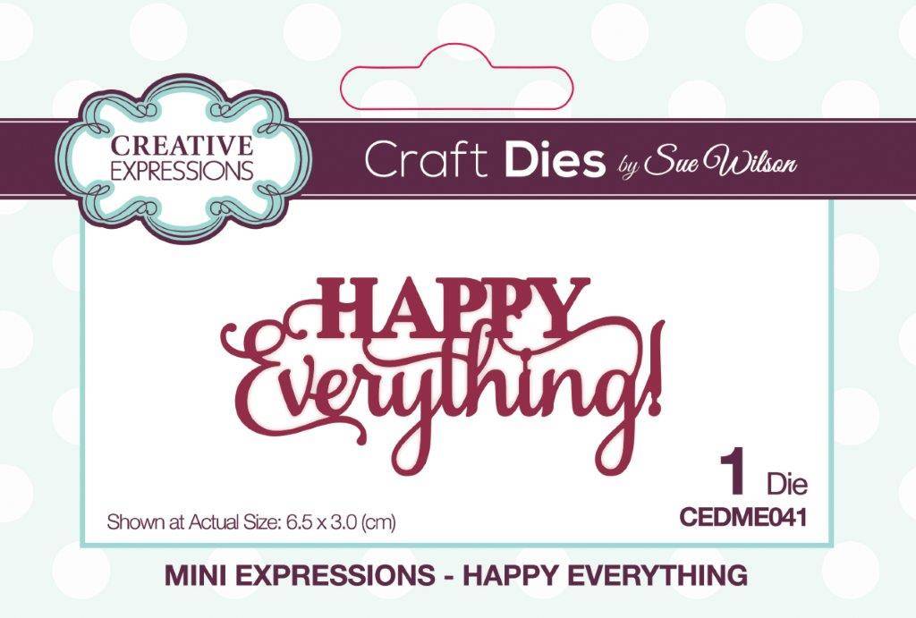 Creative Expressions Sue Wilson Mini Expressions Happy Everything