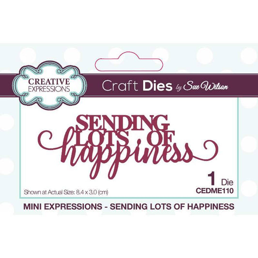 Creative Expressions Sue Wilson Mini Expressions Sending Lots Of Happiness