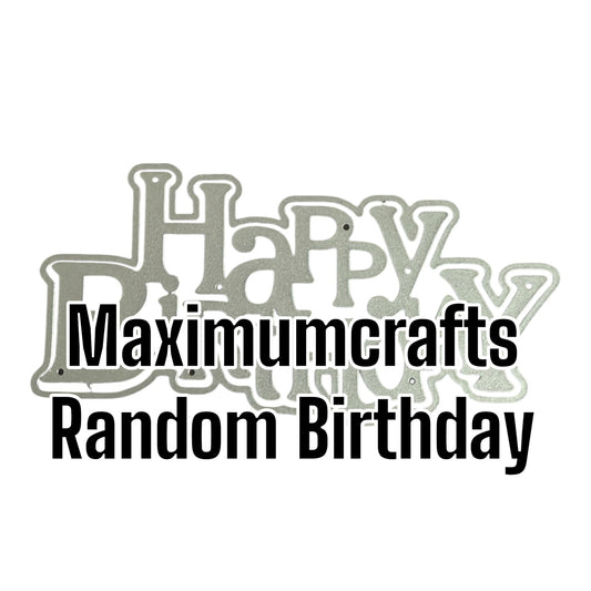 Maximumcrafts Random Birthday