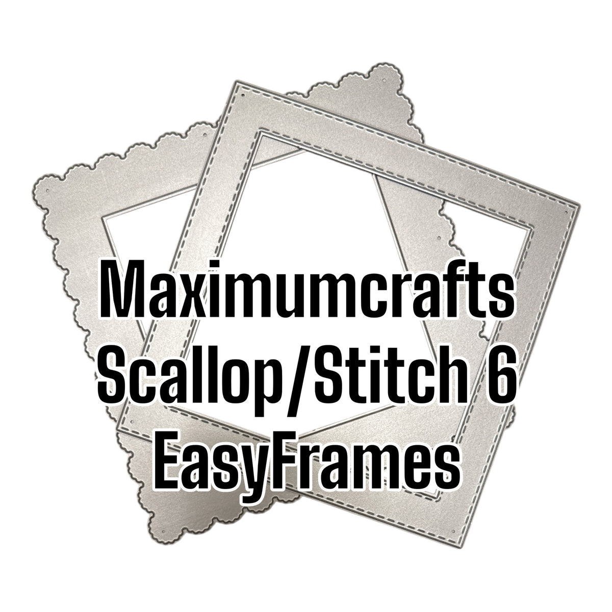 Maximumcrafts Scallop/Stitch 6 EasyFrames